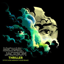 Thriller (Steve Aoki Midnight Hour Remix) - Michael Jackson