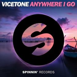 Anywhere I Go - Vicetone
