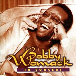 In Concert - Bobby Womack