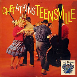 Chet Atkins' Teensville - Chet Atkins