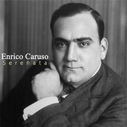 Serenata - Enrico Caruso