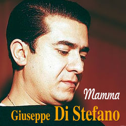 Mamma - Giuseppe Di Stefano