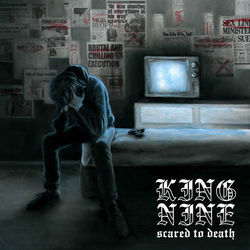 Scared to Death - King Nine