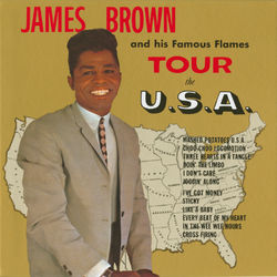 James Brown And His Famous Flames Tour The U.S.A. - James Brown