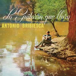 La Guitarra Que LLora - Antonio Bribiesca