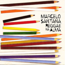 Reggae na Alma - Marcelo Santana