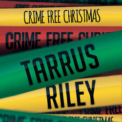 Crime Free Christmas - Tarrus Riley
