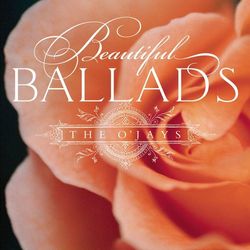 Beautiful Ballads - The O'Jays