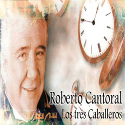 Roberto Cantoral - Roberto Cantoral