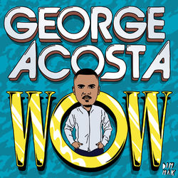 WOW EP - George Acosta