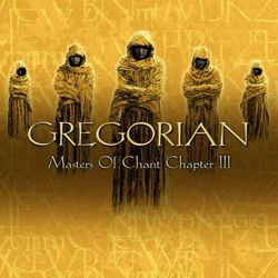 Masters of Chant: Chapter III - Gregorian