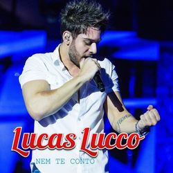 Lucas Lucco - Nem Te Conto