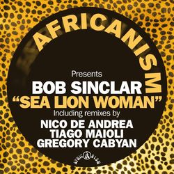 Sea Lion Woman - Bob Sinclar
