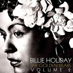 The Golden Years, Vol. 2 - Billie Holiday