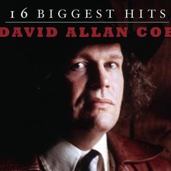 David Allan Coe - 16 Biggest Hits - David Allan Coe