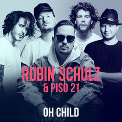 Oh Child - Robin Schulz