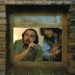 When The Night Comes Down - The Sutherland Brothers