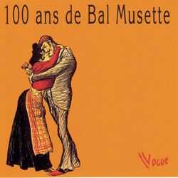 100 Ans De Bal Muset - Aimable, Son Accordeon Et Son Orchestre