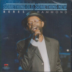 Something Old, Something New (Beres Hammond) - Beres Hammond