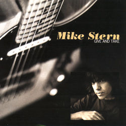 Give and Take - Mike Stern