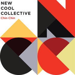 Chin Chin - New Cool Collective