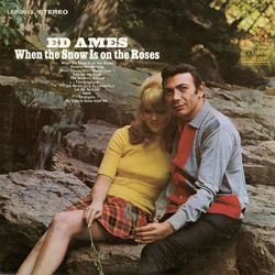 When The Snow Is On The Roses - Ed Ames