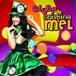 Clube da Cristina Mel - Cristina Mel