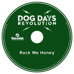 Rock Me Honey - Dog Days Revolution
