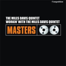 Workin' With the Miles Davis Quintet - Miles Davis
