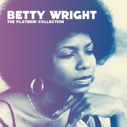 The Platinum Collection - Betty Wright