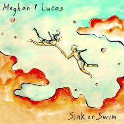 Sink or Swim - Meghan & Lucas