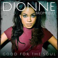 Good For The Soul - Dionne Bromfield