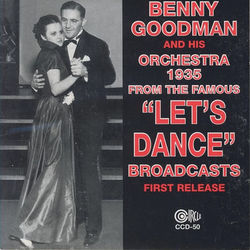 Let's Dance - Benny Goodman and his Orchestra