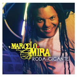 Roda Gigante - Marcelo Mira