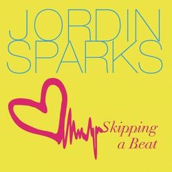 Skipping A Beat - Jordin Sparks
