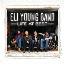 Life At Best - Eli Young Band