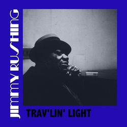Trav'lin' Light - Jimmy Rushing