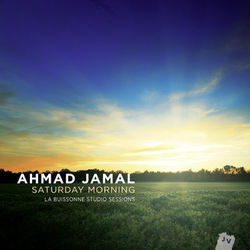 Saturday Morning - Ahmad Jamal
