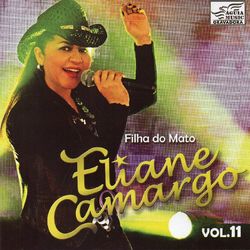 Filha do Mato, Vol. 11 - Eliane Camargo