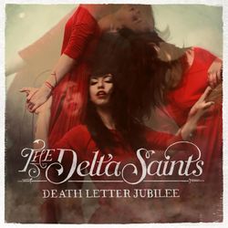 Death Letter Jubilee - The Delta Saints
