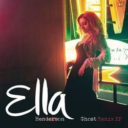 Ghost (Remixes) - Ella Henderson