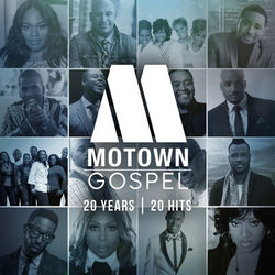 Motown Gospel: 20 Years/20 Hits (Tasha Cobbs)