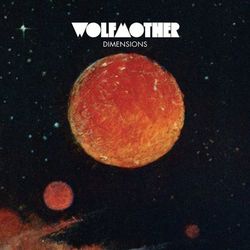 Dimensions - Wolfmother