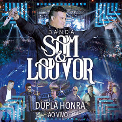 Dupla Honra (Ao Vivo) - Banda Som & Louvor