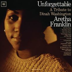 Unforgettable: A Tribute To Dinah Washington (Expanded Edition) - Aretha Franklin
