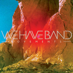 Movements - We Have Band