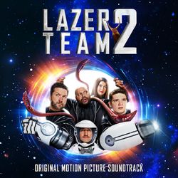 Lazer Team 2 (Original Motion Picture Soundtrack) - Lettuce