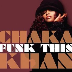 Funk This - Chaka Khan