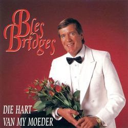 Die Hart Van My Moeder - Bles Bridges