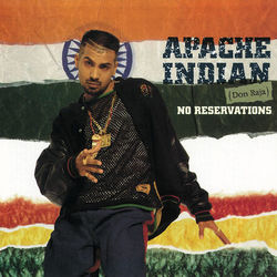 No Reservations - Apache Indian